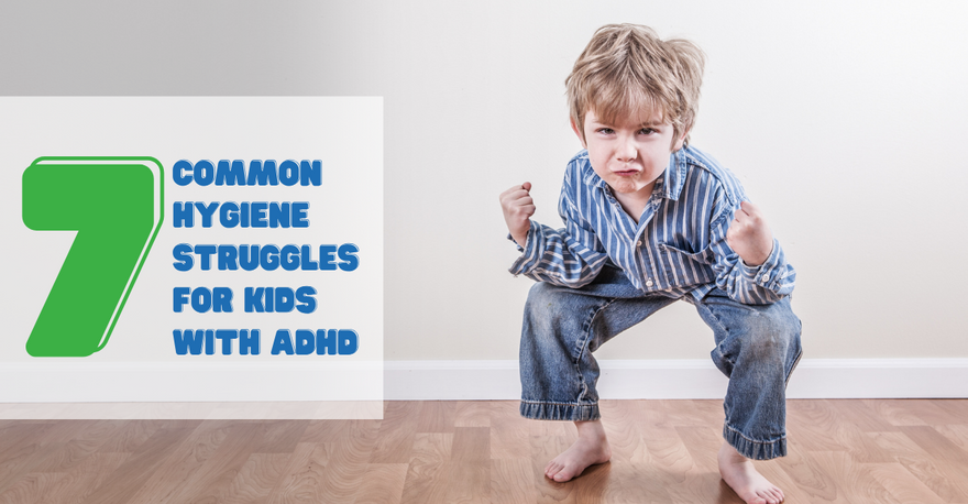 7 Common Hygiene Struggles for Kids With ADHD (and How to Support Them)