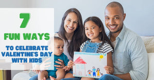 7 Fun Ways to Celebrate Valentine's Day With Kids