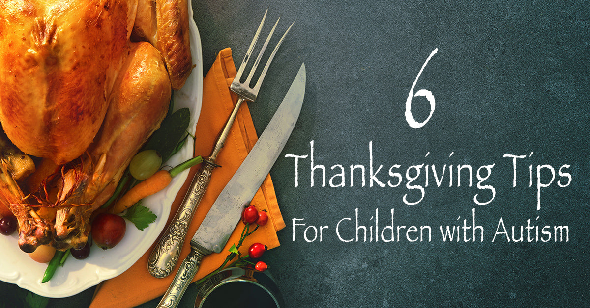 6 Thanksgiving Tips for Children with Autism 