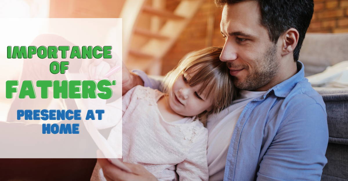 Importance Of Fathers' Presence At Home