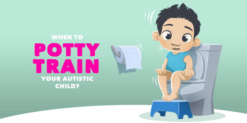 When to Potty Train Your Autistic Child?
