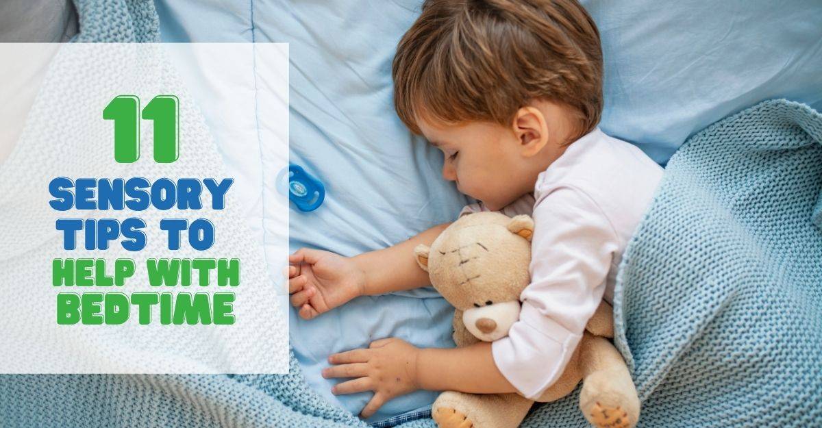 11 Sensory Tips to Help With Bedtime